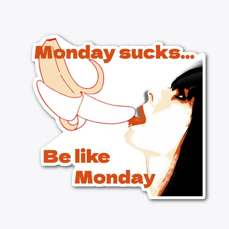 Monday sucks